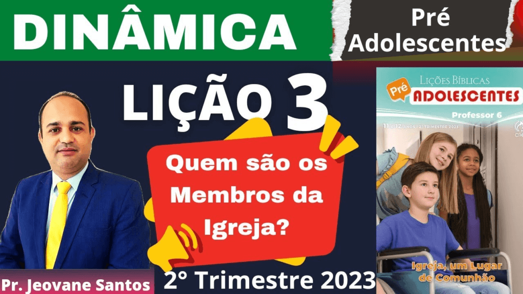 Dinâmicas para EBD- Igreja, Quem são os Membros da Igreja? Lição 3 Pré Adolescente do 2° Trimestre 2023 do canal Descomplicando a Teologia com o Pr Jeovane Santos.