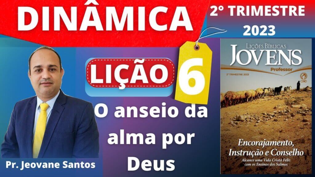 Dinâmicas digitadas sobre o anseio da alma por Deus - lição 6 de jovens​