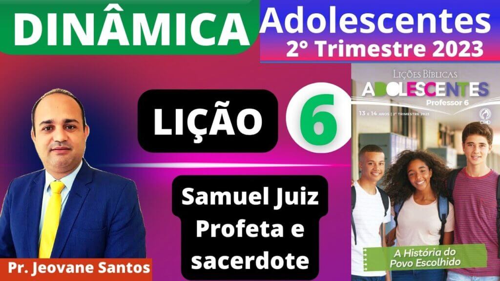 Dinâmicas digitadas sobre Samuel: juiz profeta e sacerdote - Lição 6 Adolescentes