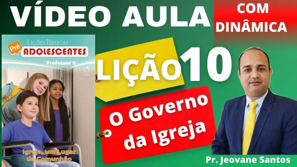 EBD- Lição 10- Pré-Adolescentes– O Governo da Igreja-