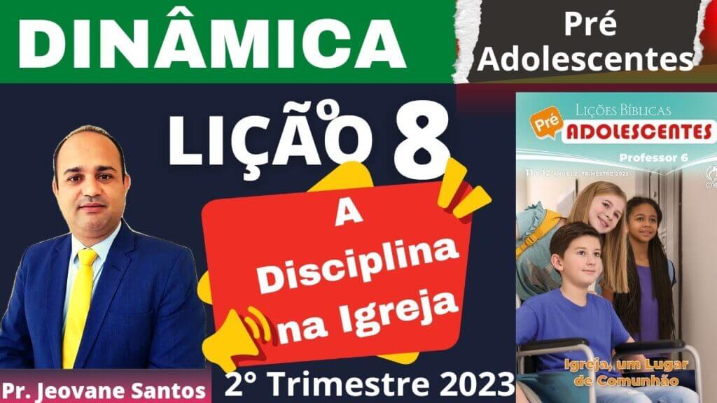 Dinâmica  Lição 8 Pré-Adolescentes 2º Trimestre 2023