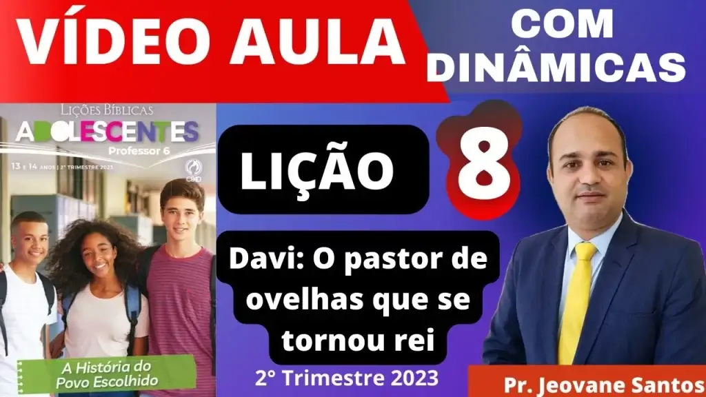 EBD- Lição 08 – Davi: O Pastor de Ovelhas que se Tornou Rei