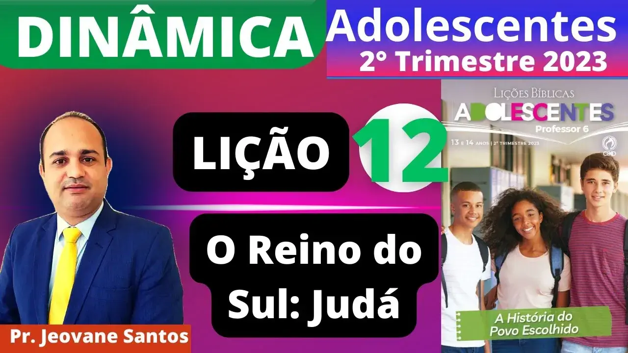 Dinâmica sobre REINO DO SUL: JUDÁ – Lição 12 Adolescentes