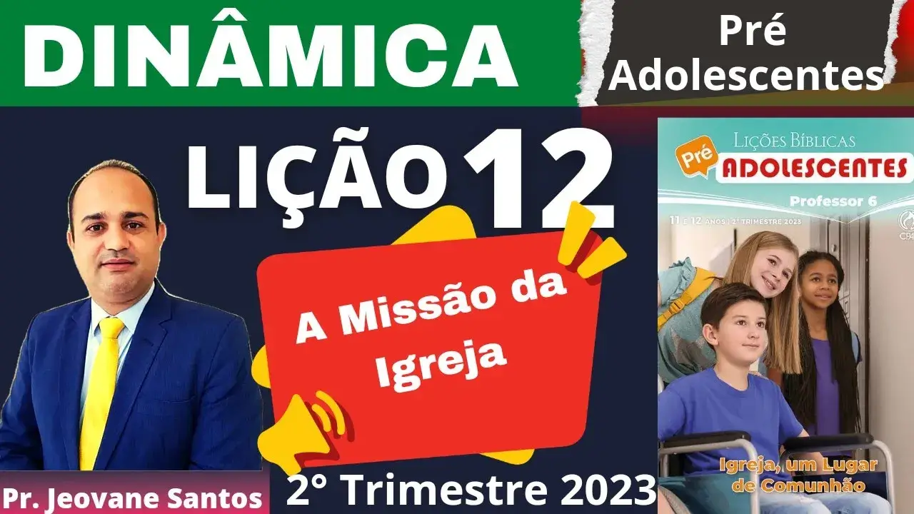 Dinâmica sobre a Missão da Igreja- Lição 12 dos Pré-Adolescentes