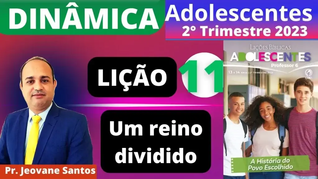 Dinâmicas sobre o Reino Dividido- Lição 11 Adolescentes