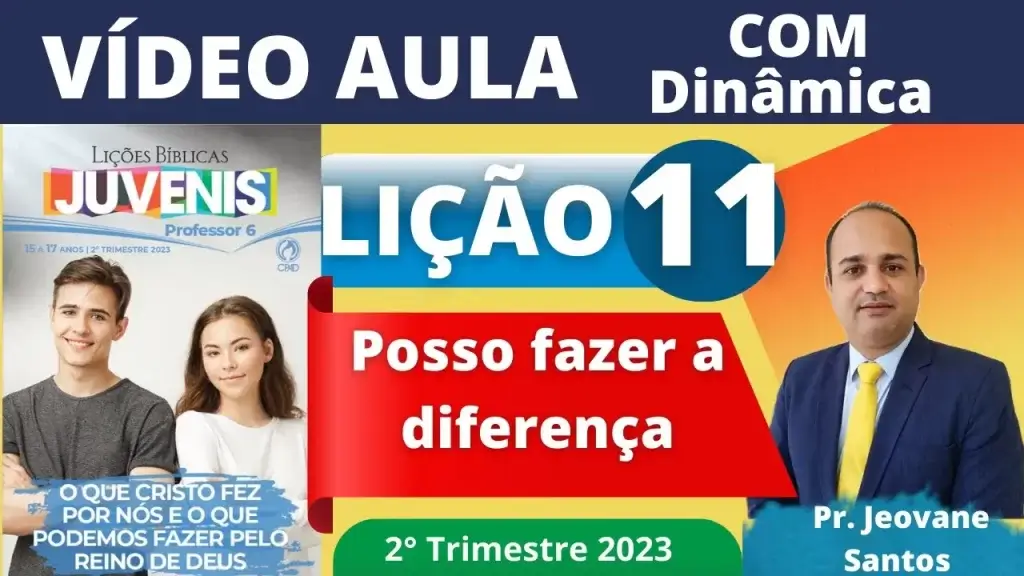 EBD- Lição 11 Jovens- Posso fazer a Diferença