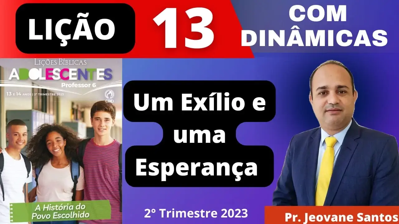 EBD- Lição 13 Adolescentes- Um exílio e uma Esperança