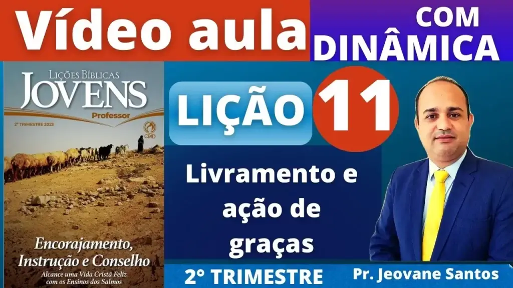 Lição de Jovens 11- O Livramento e a Ação de Graças