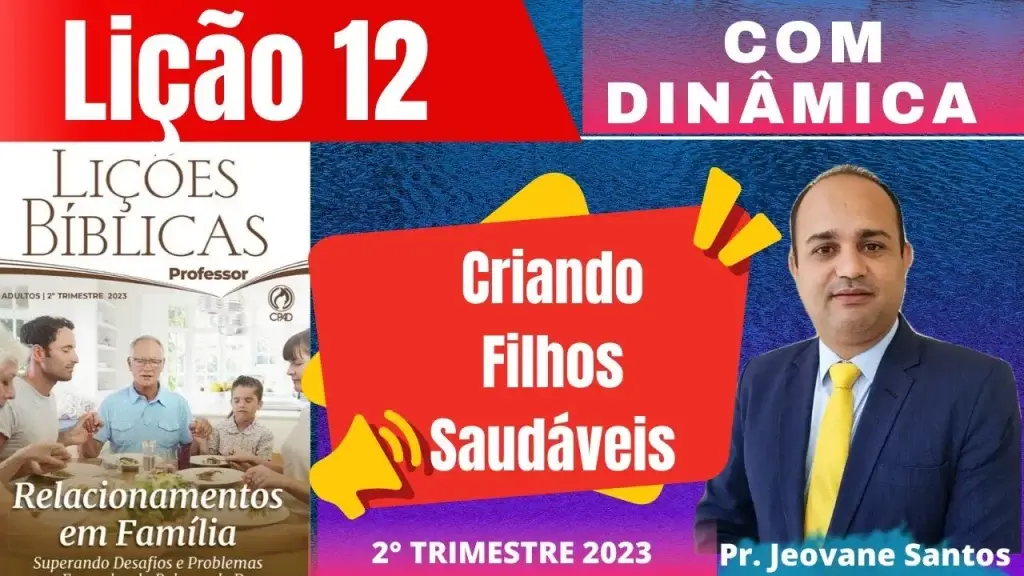 Lição de adultos 12 segundo trimestre – criando filhos saudáveis