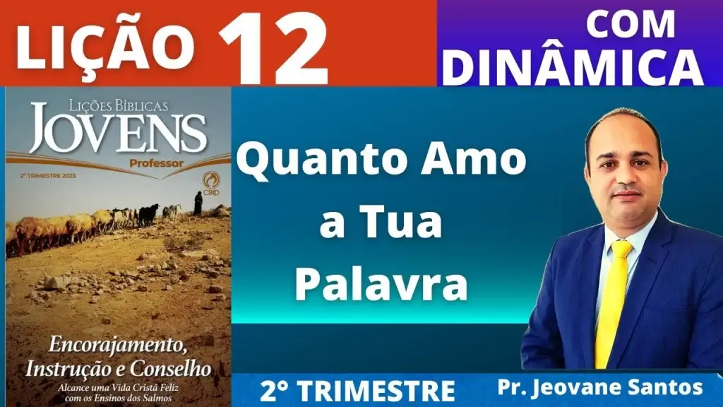 Lição de jovens 12 segundo trimestre – quanto amo a tua palavra