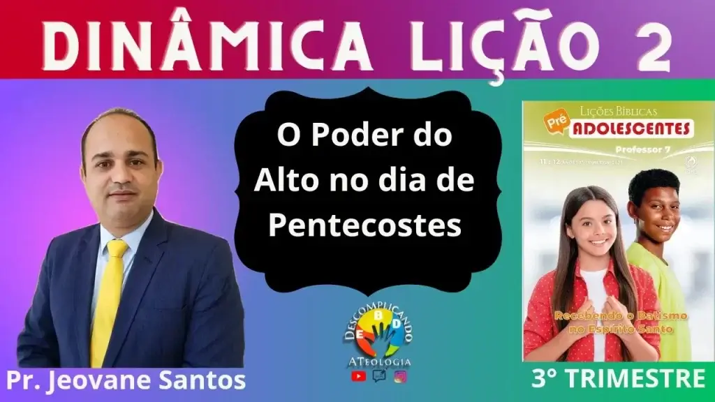 Dinâmica sobre O PODER DO ALTO NO DIA DE PENTECOSTE- EBD 3 Trimestre 2023