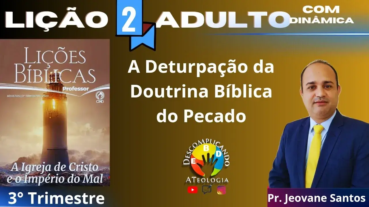 EBD- Lição Adulto- A Deturpação da Doutrina Bíblica do Pecado