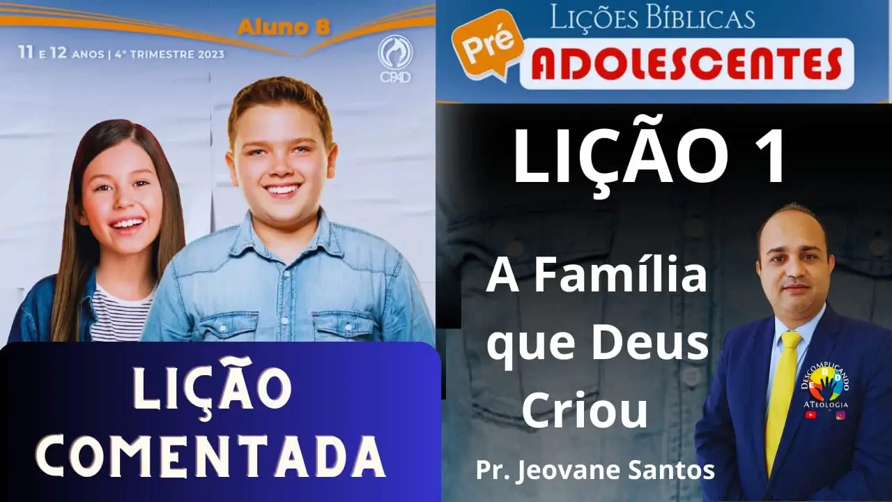 A Família que Deus Criou- Lição 1 Pré-adolescentes