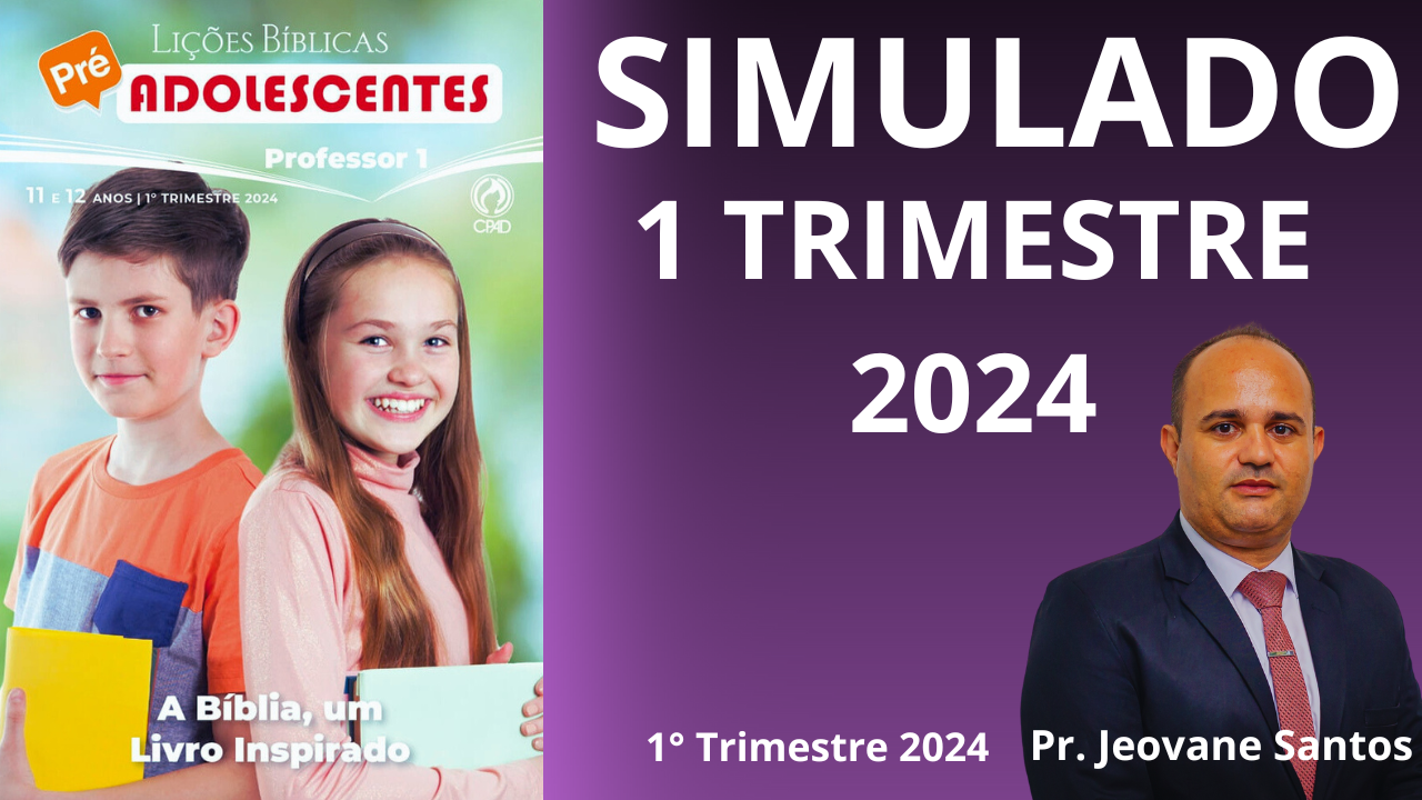 EBD- Simulado da Revista dos Pré-adolescentes do 1 Trimestre 2024