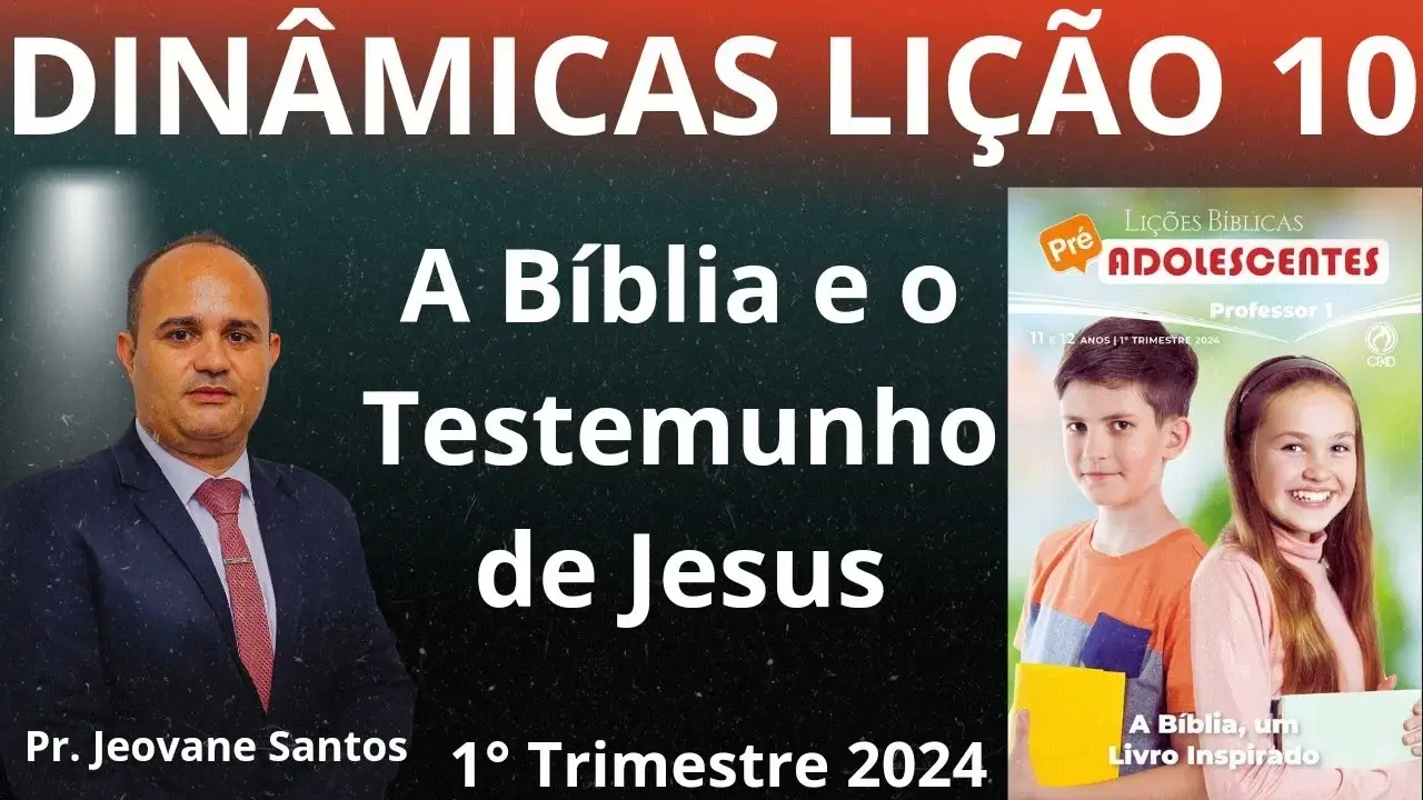 Dinâmica para EBD - A Bíblia e o Testemunho de Jesus - 1° Trimestre 2024 - Lição 10 Pré-Adolescentes