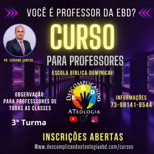 CURSO PARA PROFESSORES DA EBD.
