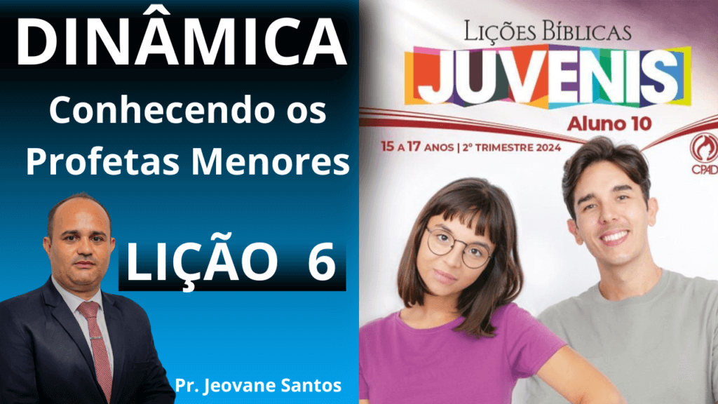 EBD - DINÂMICA - CONHECENDO OS PROFETAS MENORES– Lição 6 Juvenis