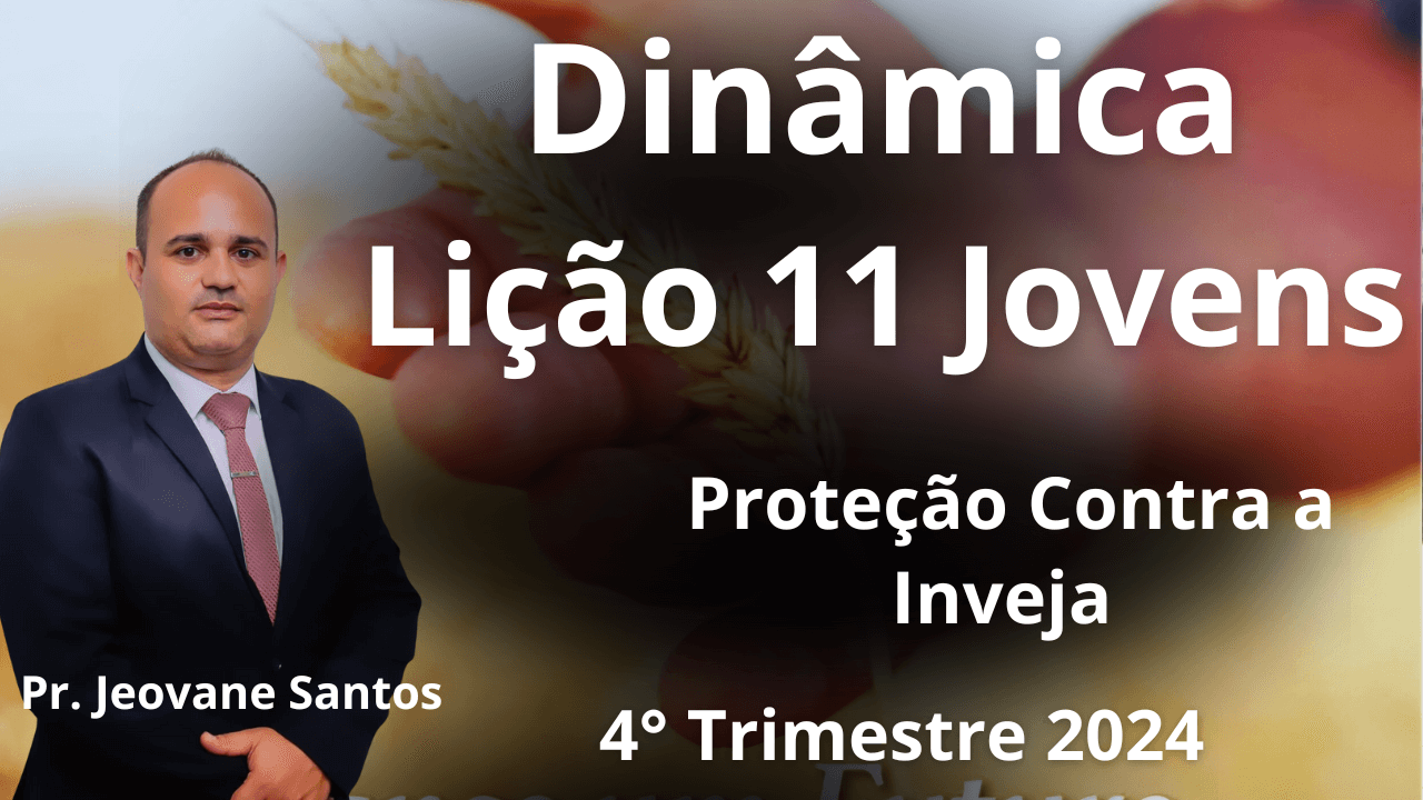 Dinâmica para EBD- Proteção Contra a Inveja